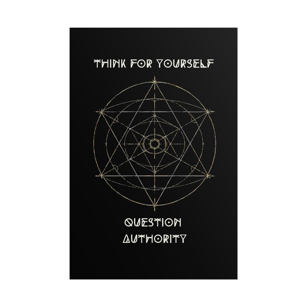 Think For Yourself Question Authority Rolled Posters | Geometric Occult Design