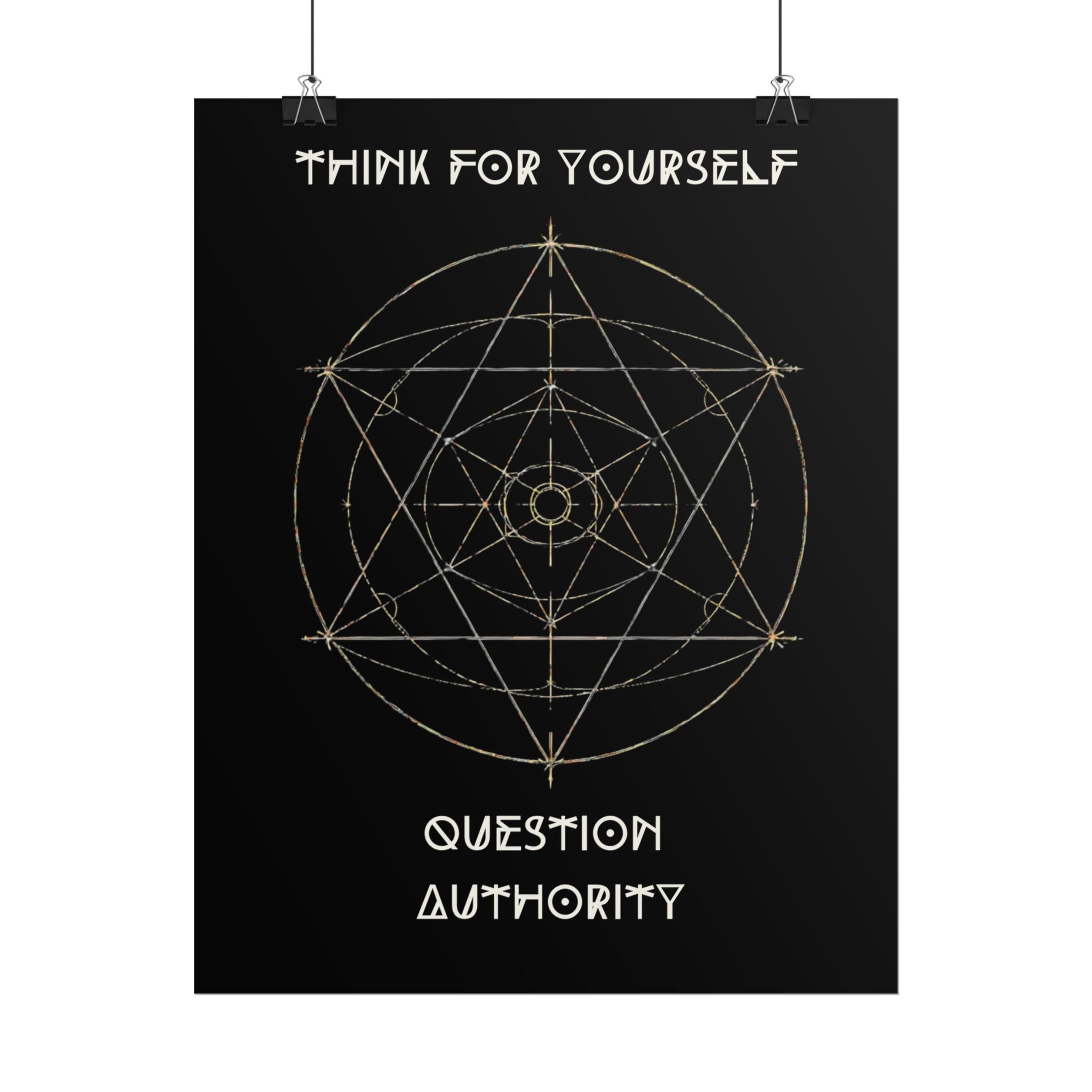 Think For Yourself Question Authority Rolled Posters | Geometric Occult Design