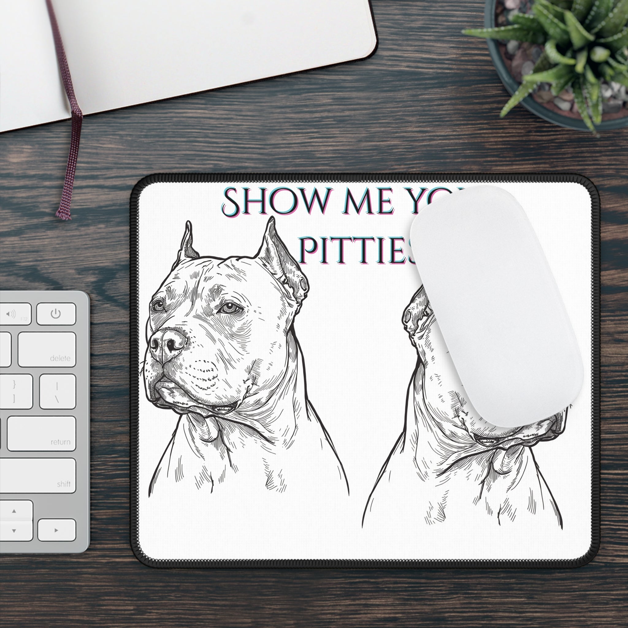 Show Me Your Pitties Gaming Mouse Pad | Pitbull Illustration, Desk Accessory