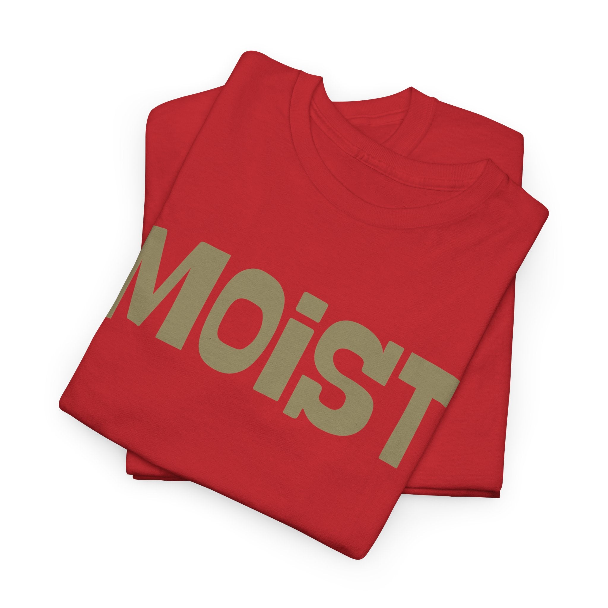 Moist Graphic Tee — Funny Bold Text Shirt