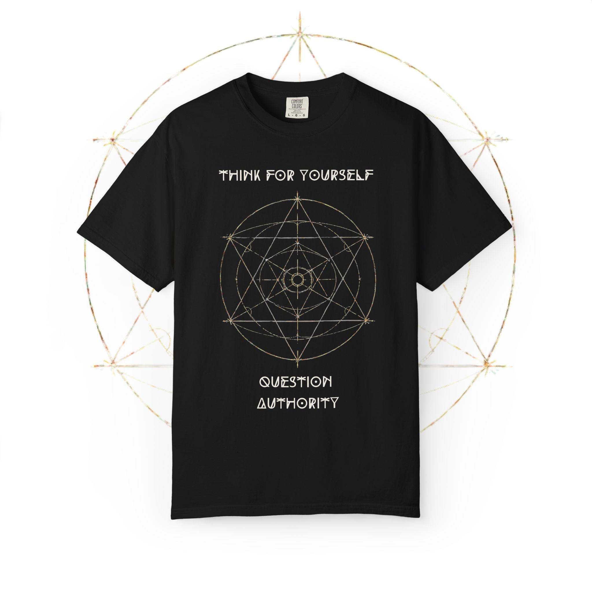 Think For Yourself geometric sacred geometry design T-Shirt | Question Authority