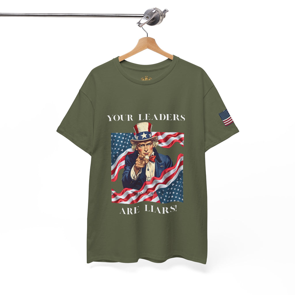 Uncle Sam pointing with American flag background Tee | Your Leaders Are Liars design