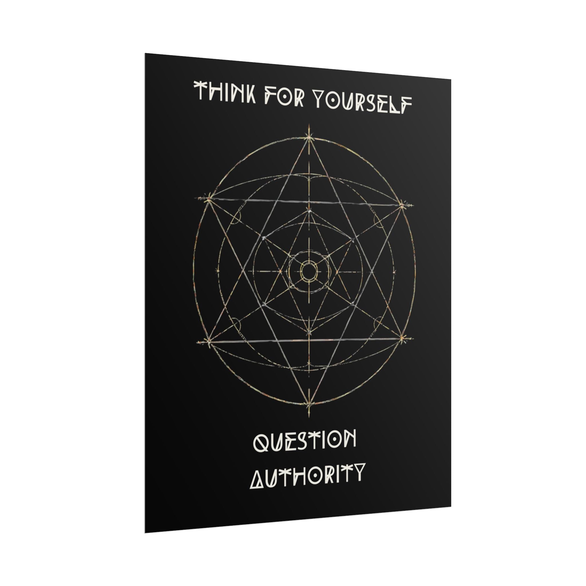 Think For Yourself Question Authority Rolled Posters | Geometric Occult Design