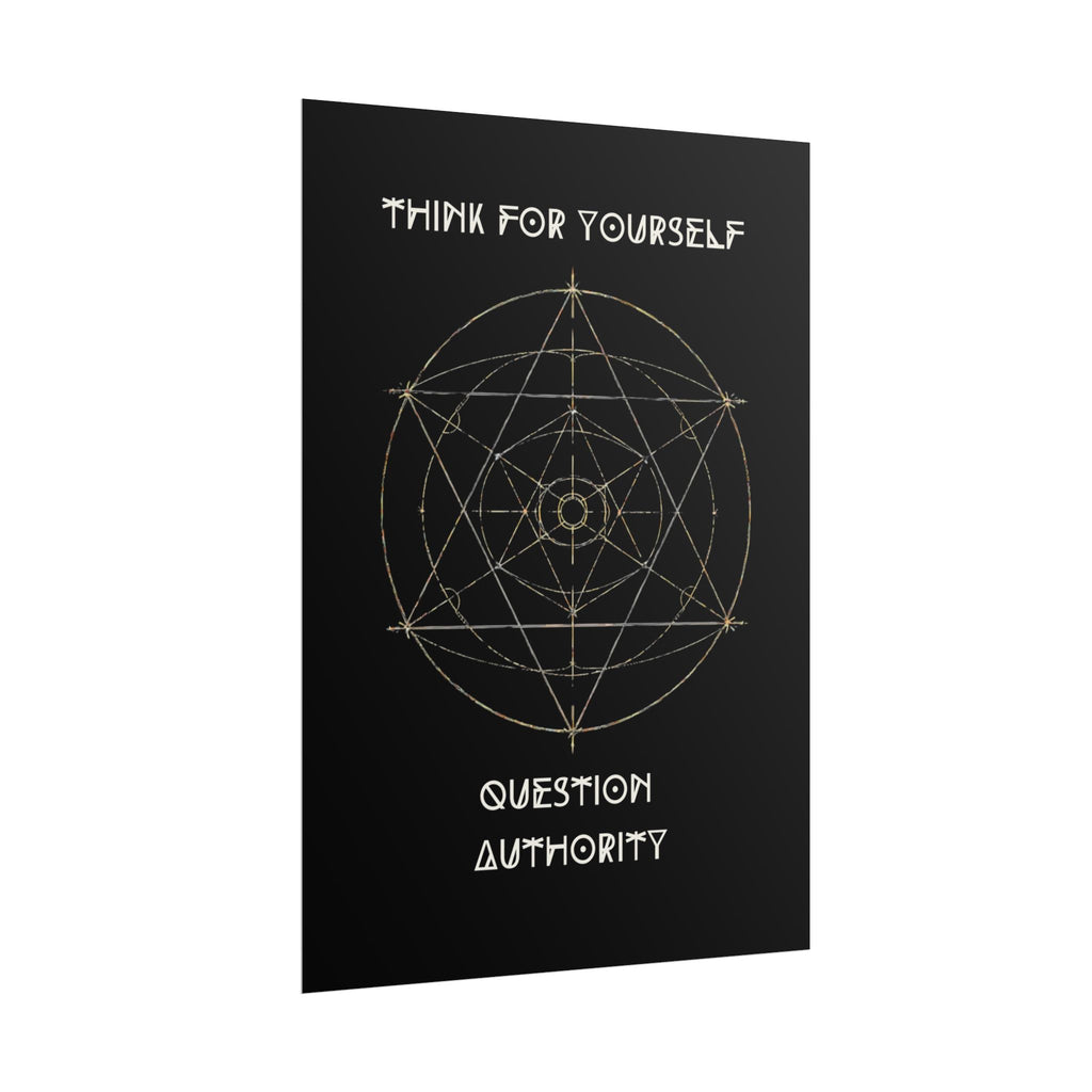 Think For Yourself Question Authority Rolled Posters | Geometric Occult Design