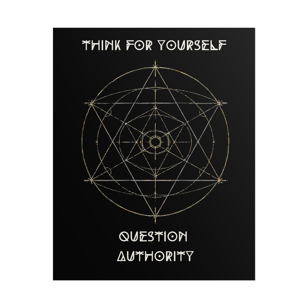 Think For Yourself Question Authority Rolled Posters | Geometric Occult Design