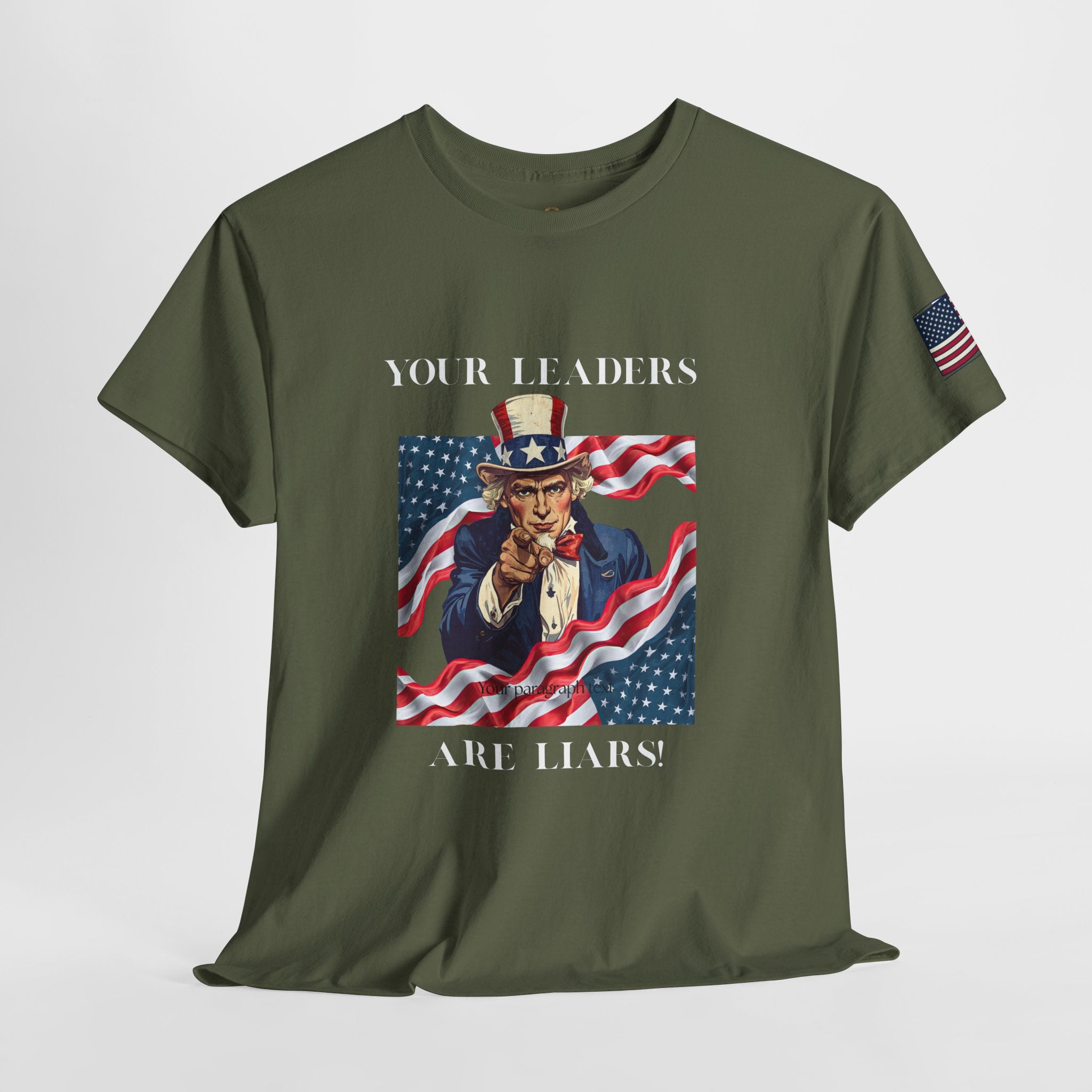 Uncle Sam pointing with American flag background Tee | Your Leaders Are Liars design