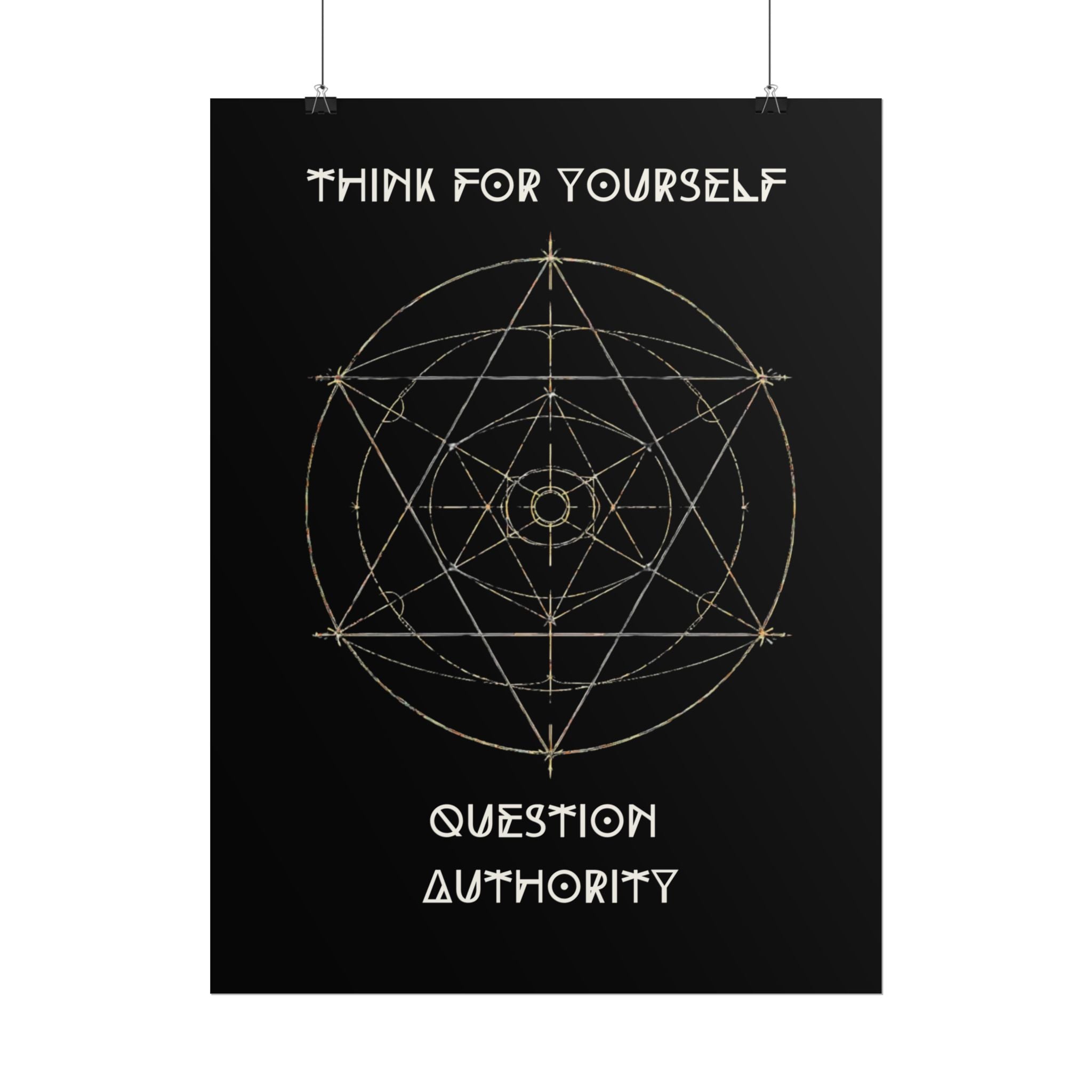 Think For Yourself Question Authority Rolled Posters | Geometric Occult Design
