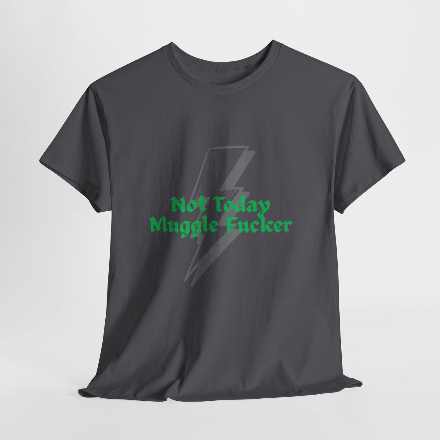 Not Today Muggle F***er Tee — Funny Wizard-Inspired Graphic T-Shirt