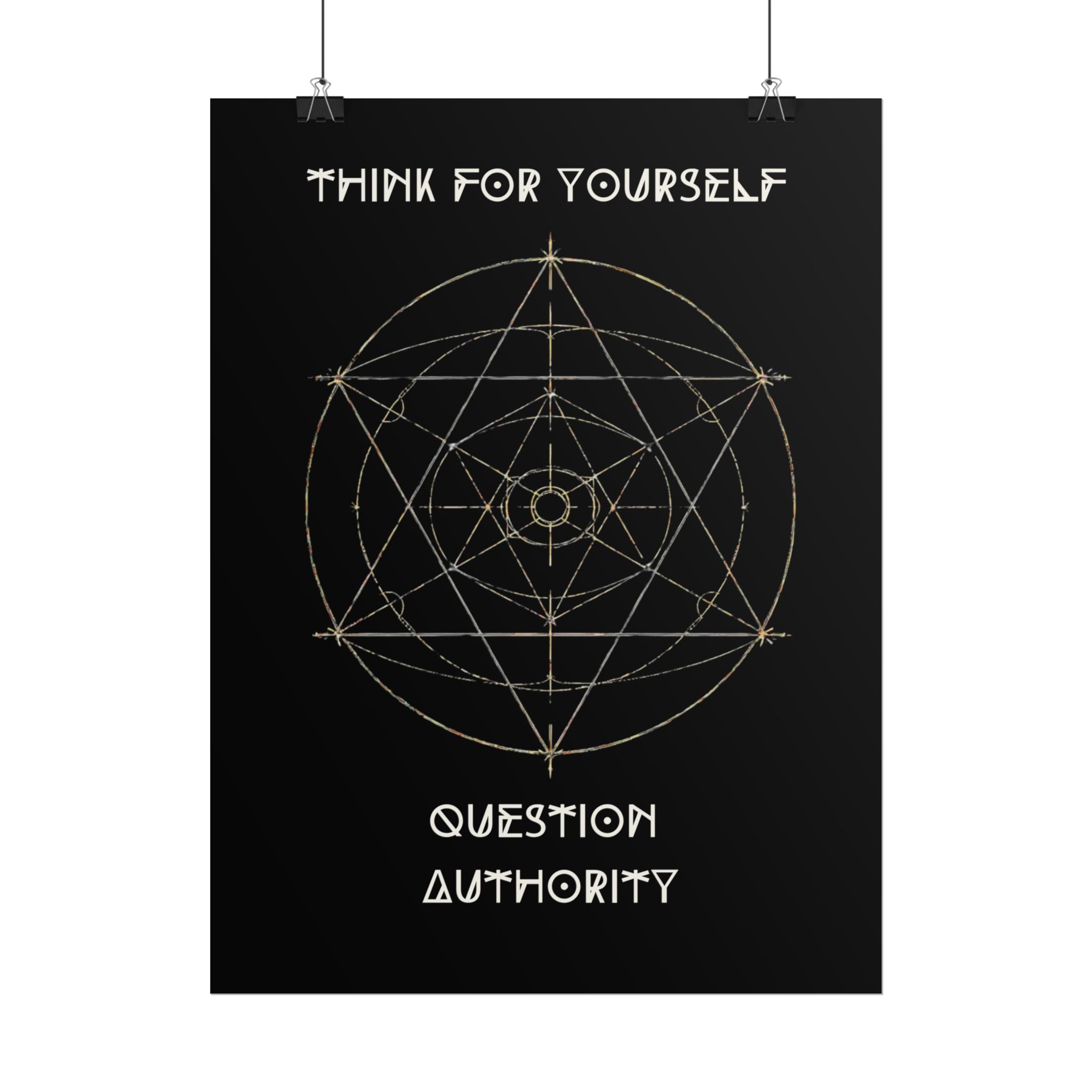 Think For Yourself Question Authority Rolled Posters | Geometric Occult Design