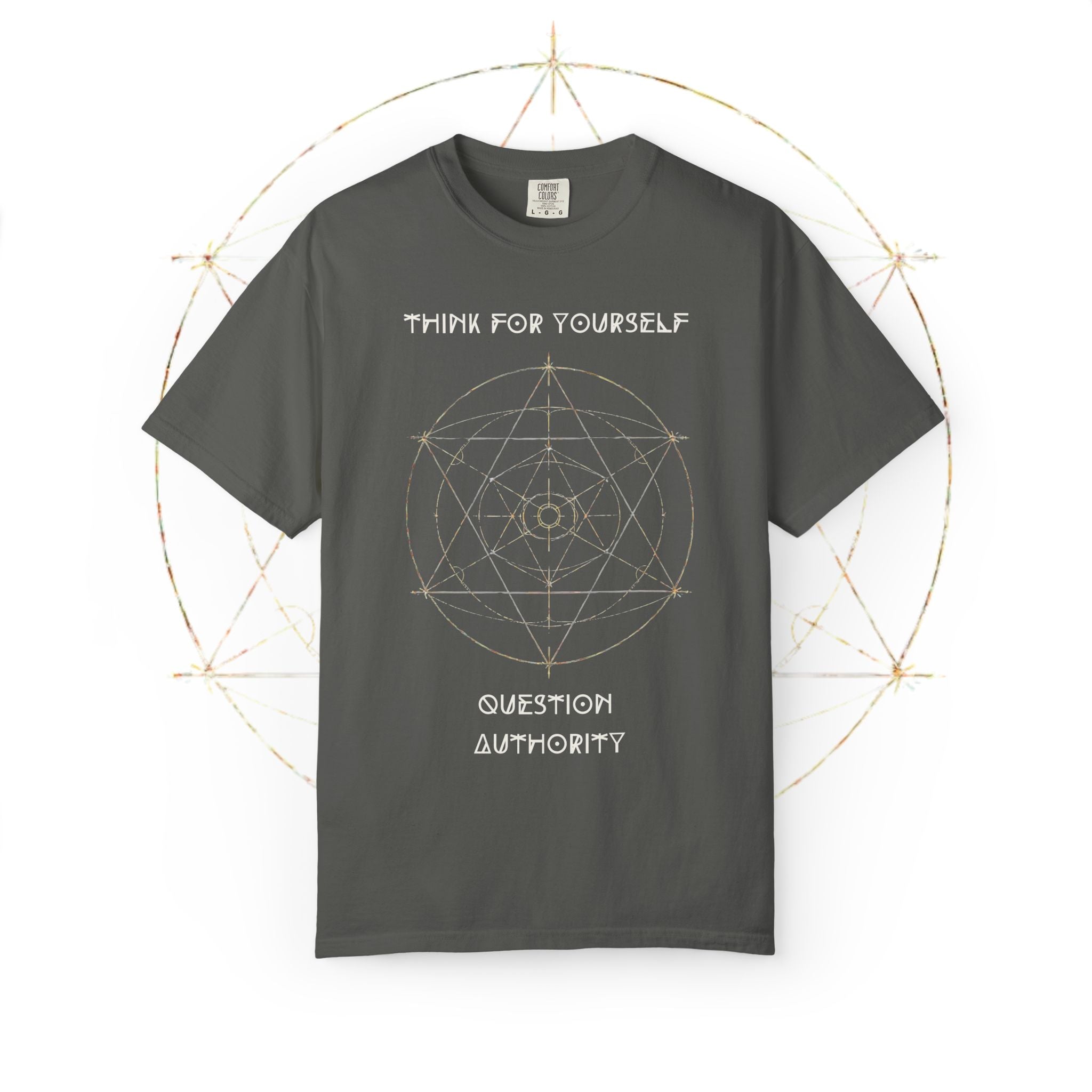 Think For Yourself geometric sacred geometry design T-Shirt | Question Authority