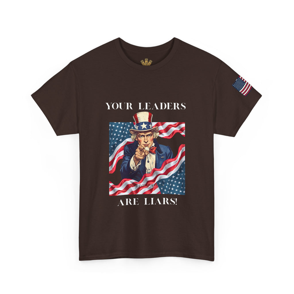Uncle Sam pointing with American flag background Tee | Your Leaders Are Liars design