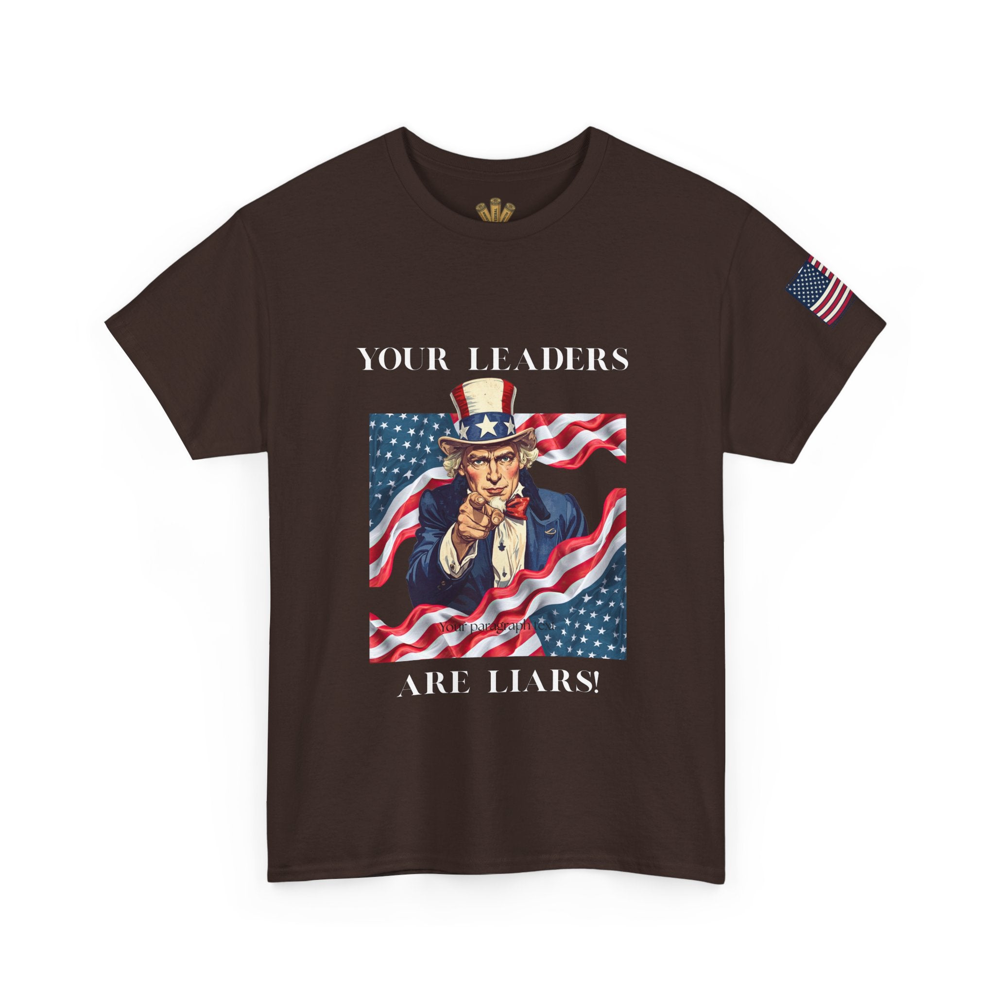 Uncle Sam pointing with American flag background Tee | Your Leaders Are Liars design