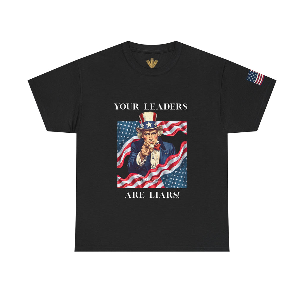 Uncle Sam pointing with American flag background Tee | Your Leaders Are Liars design