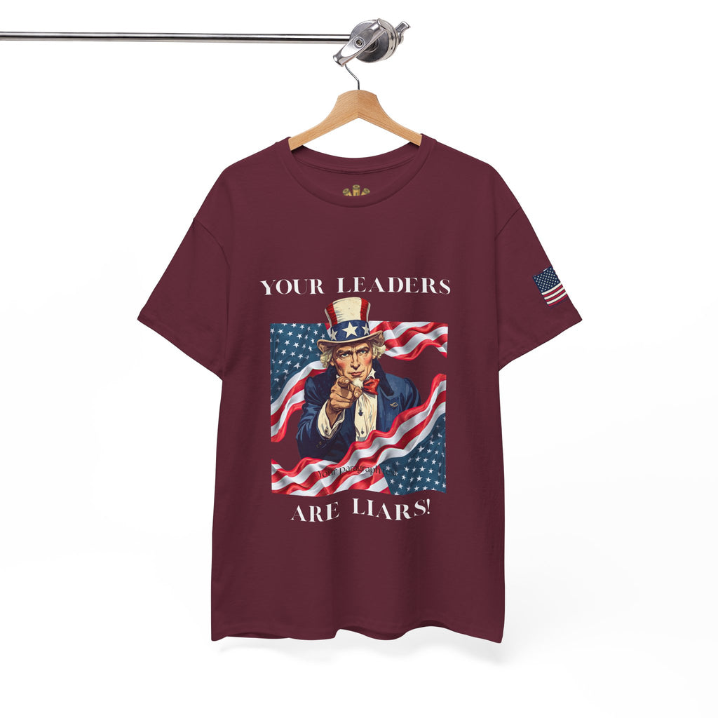 Uncle Sam pointing with American flag background Tee | Your Leaders Are Liars design