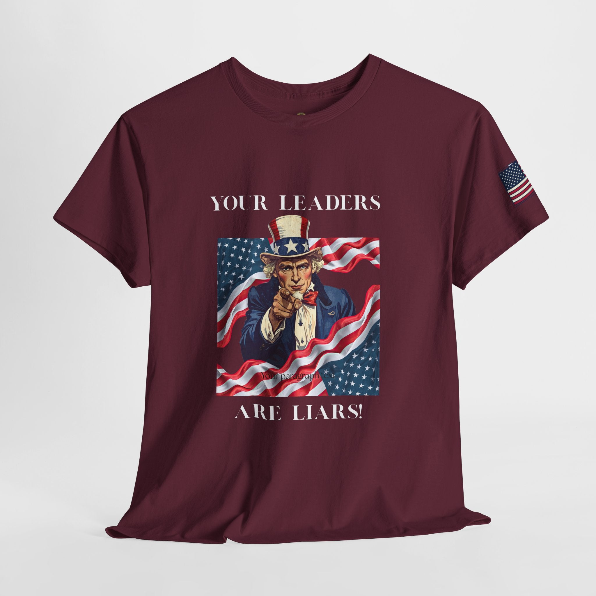Uncle Sam pointing with American flag background Tee | Your Leaders Are Liars design