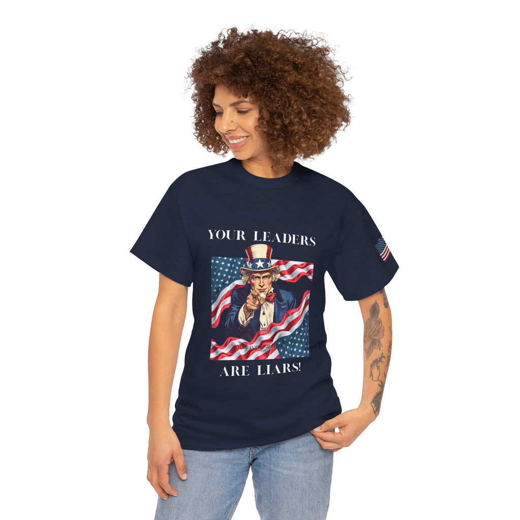 Uncle Sam pointing with American flag background Tee | Your Leaders Are Liars design