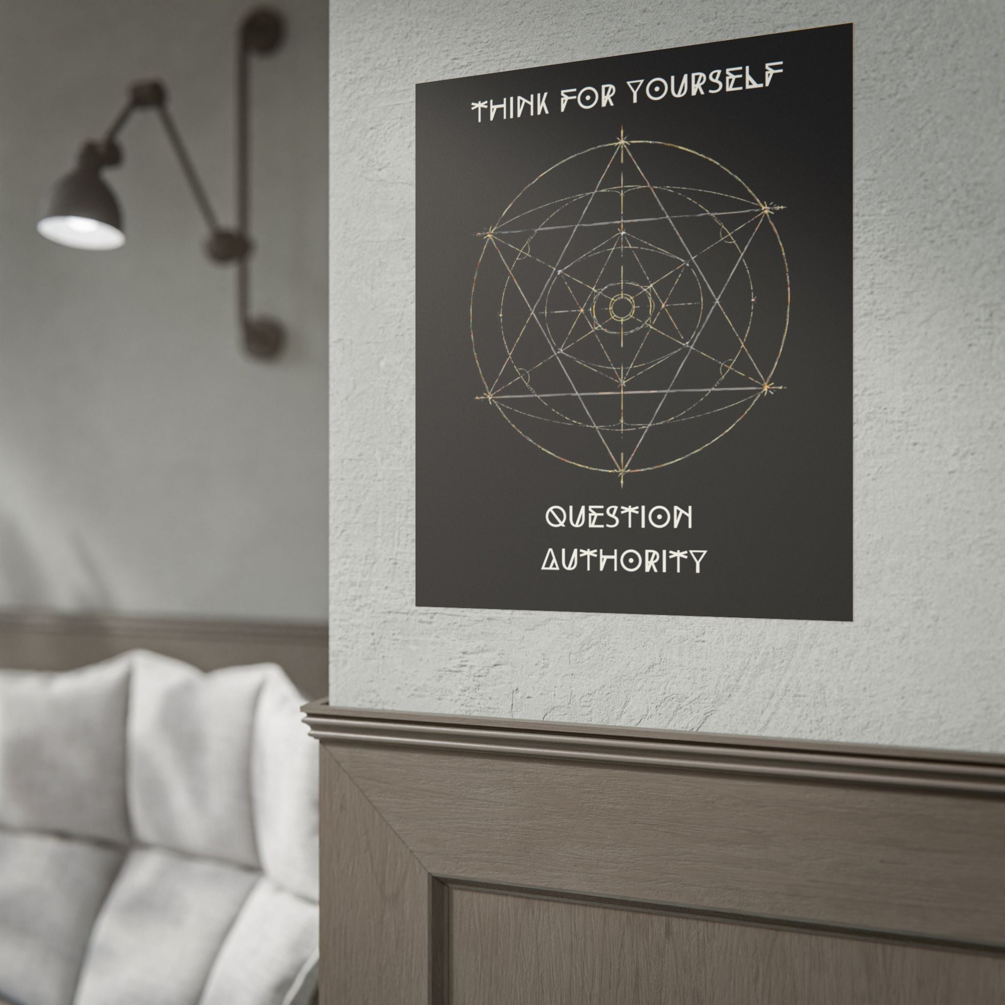 Think For Yourself Question Authority Rolled Posters | Geometric Occult Design