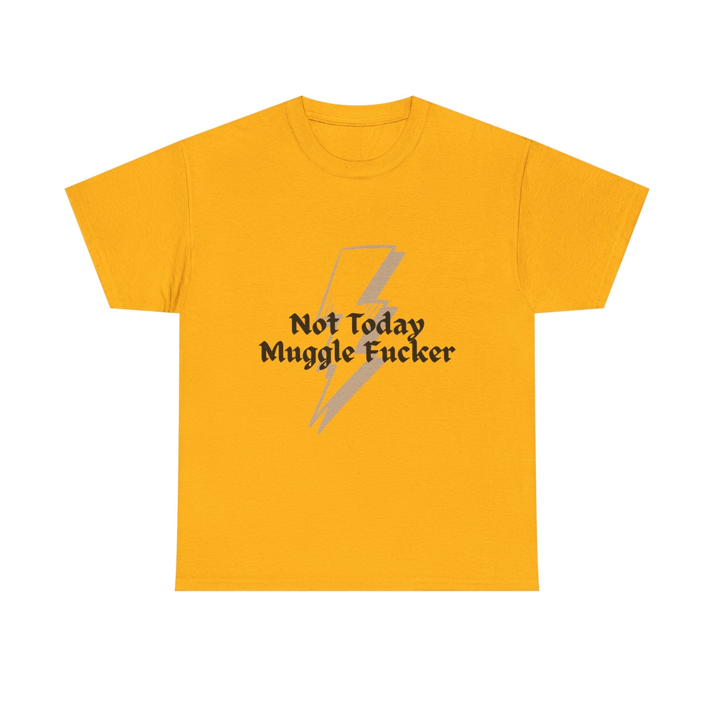 T-Shirt — "Not Today Muggle F***er" Lightning Bolt Graphic Tee