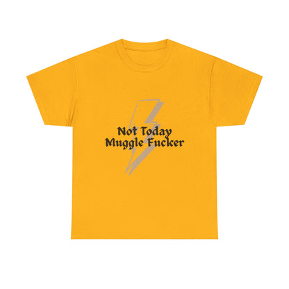 T-Shirt — "Not Today Muggle F***er" Lightning Bolt Graphic Tee