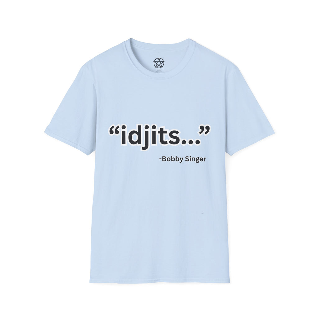 idjits quote T-Shirt | Bobby Singer Supernatural TV Show Tee