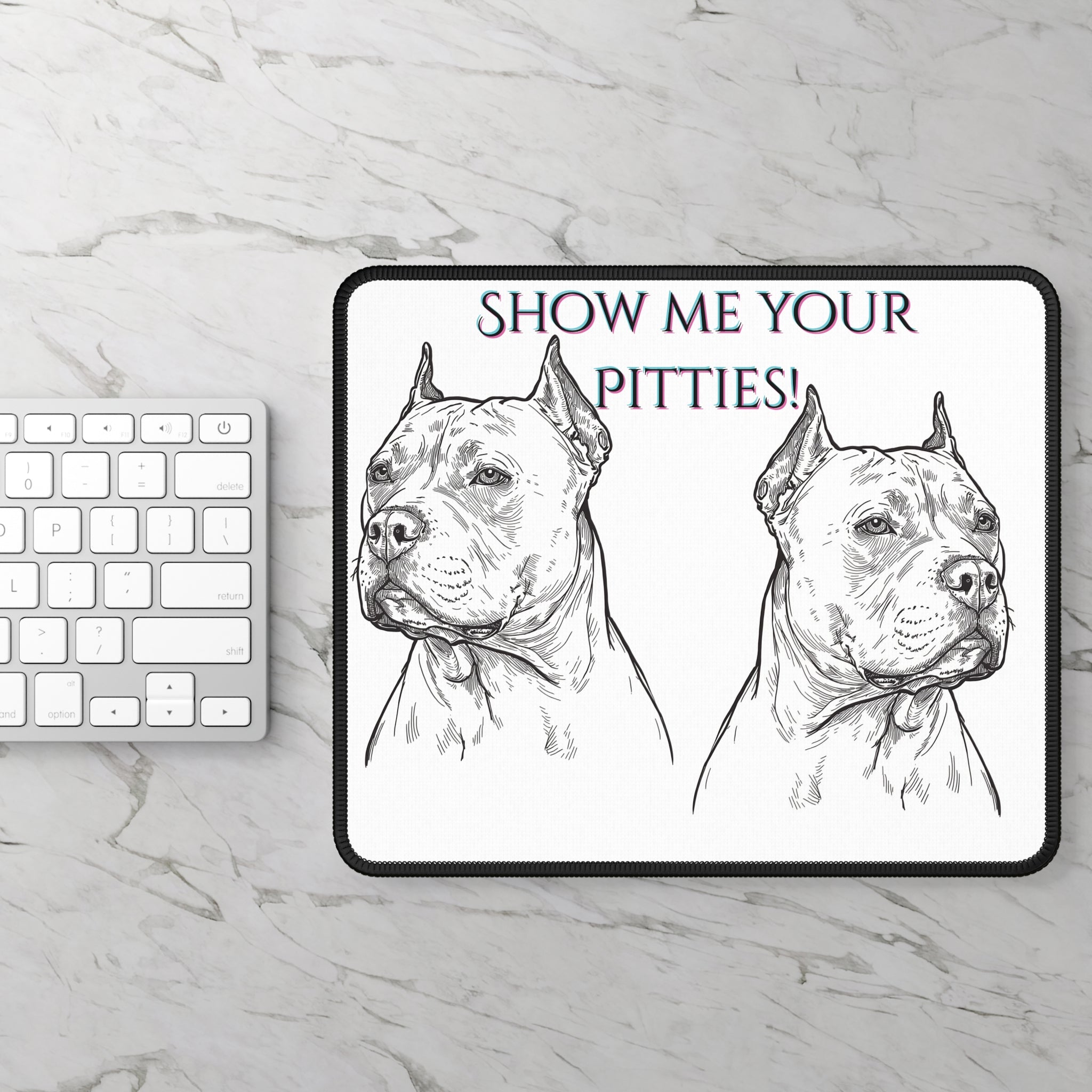 Show Me Your Pitties Gaming Mouse Pad | Pitbull Illustration, Desk Accessory