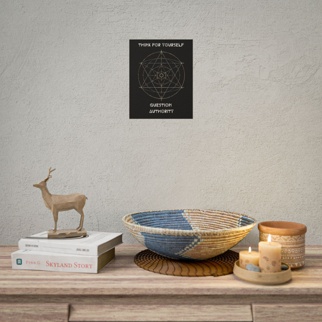 Think For Yourself Question Authority Rolled Posters | Geometric Occult Design