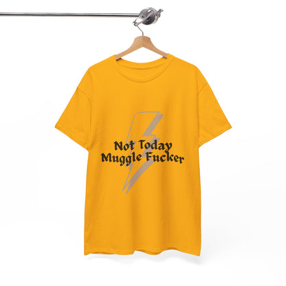 T-Shirt — "Not Today Muggle F***er" Lightning Bolt Graphic Tee