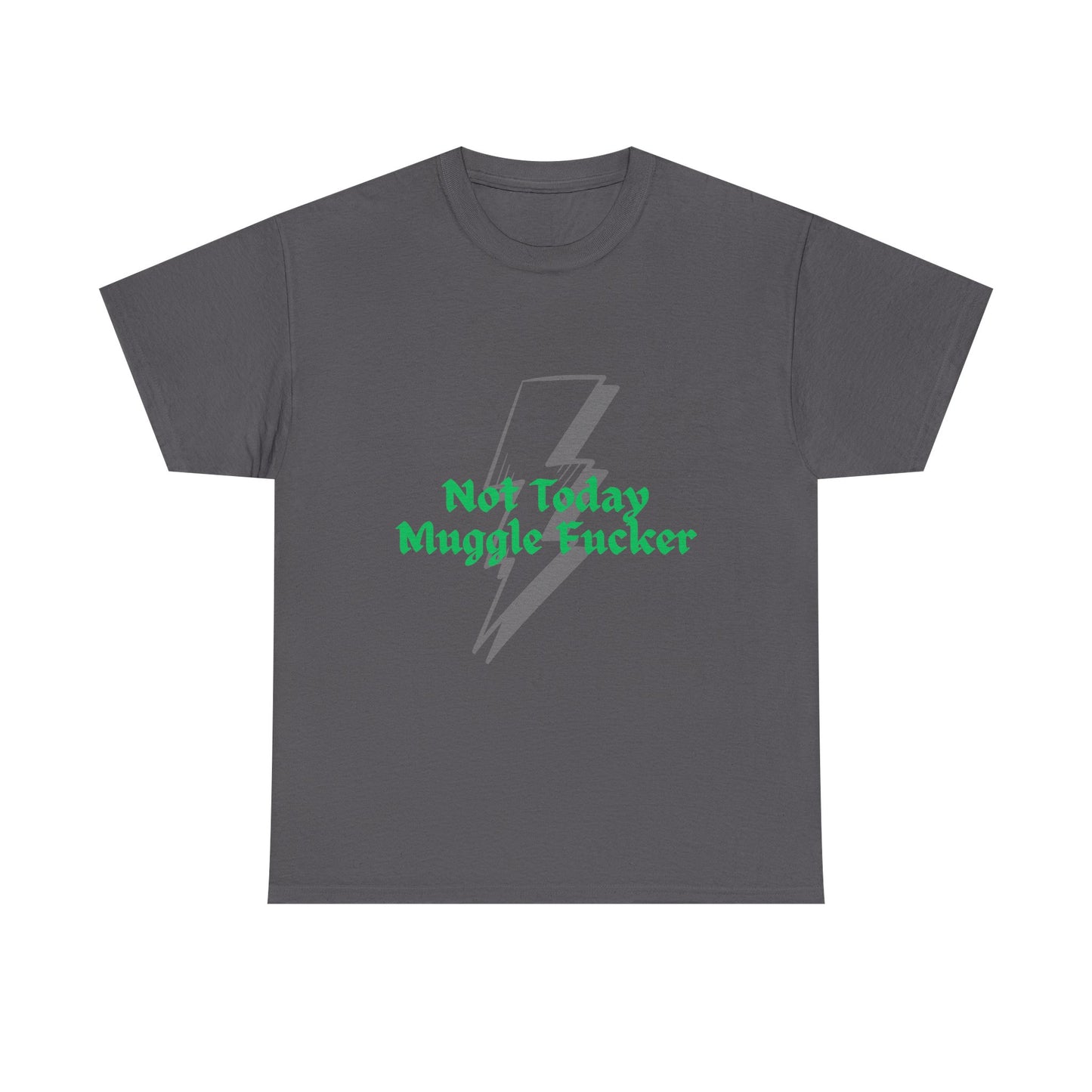 Not Today Muggle F***er Tee — Funny Wizard-Inspired Graphic T-Shirt