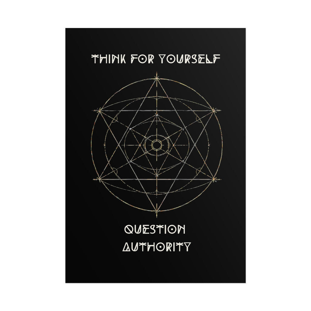 Think For Yourself Question Authority Rolled Posters | Geometric Occult Design