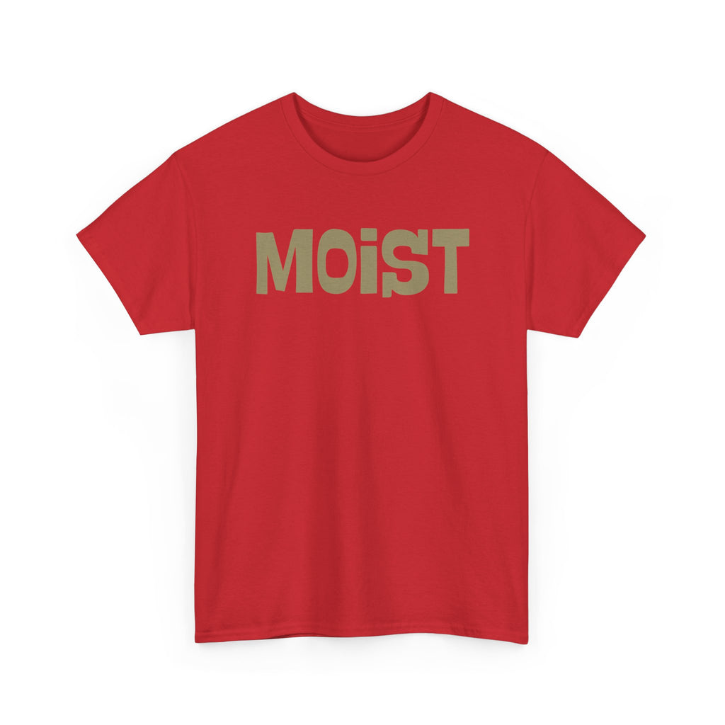 Moist Graphic Tee — Funny Bold Text Shirt