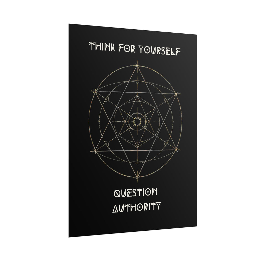 Think For Yourself Question Authority Rolled Posters | Geometric Occult Design