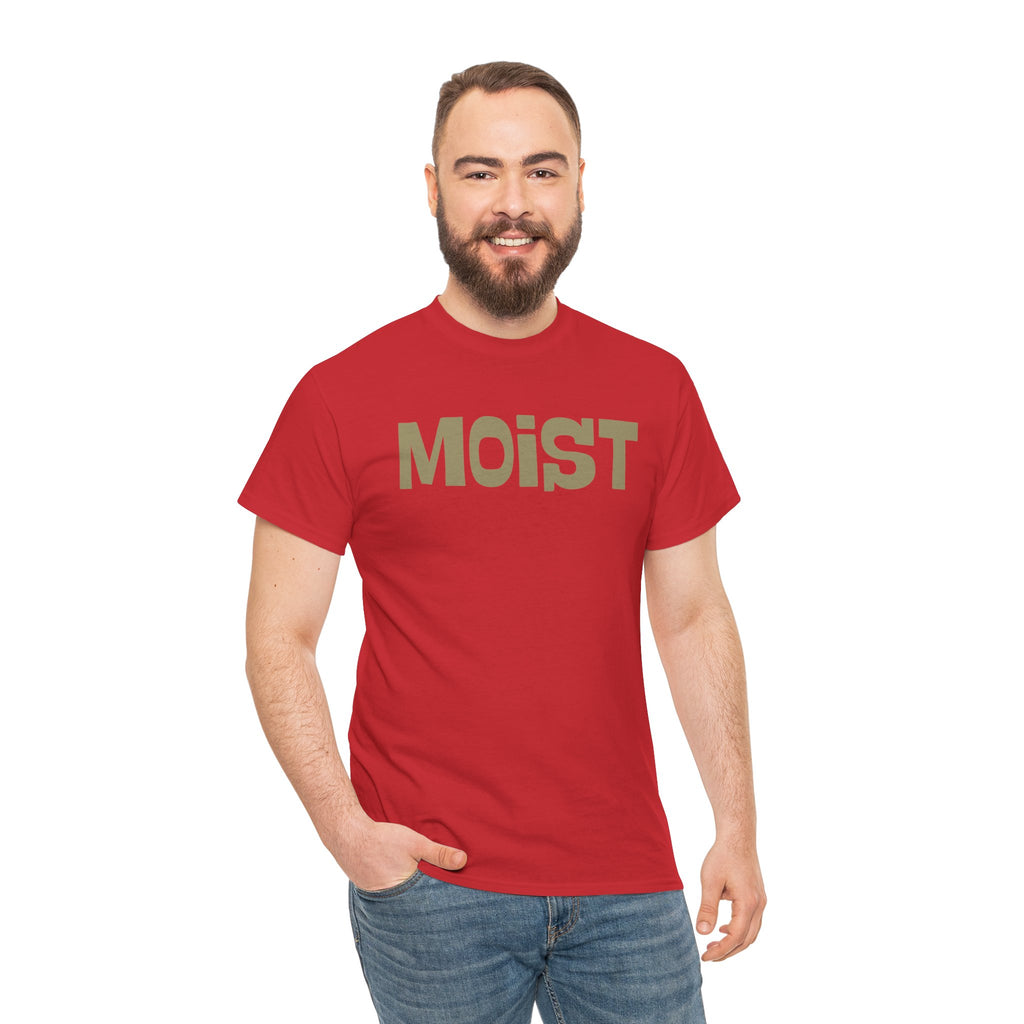 Moist Graphic Tee — Funny Bold Text Shirt