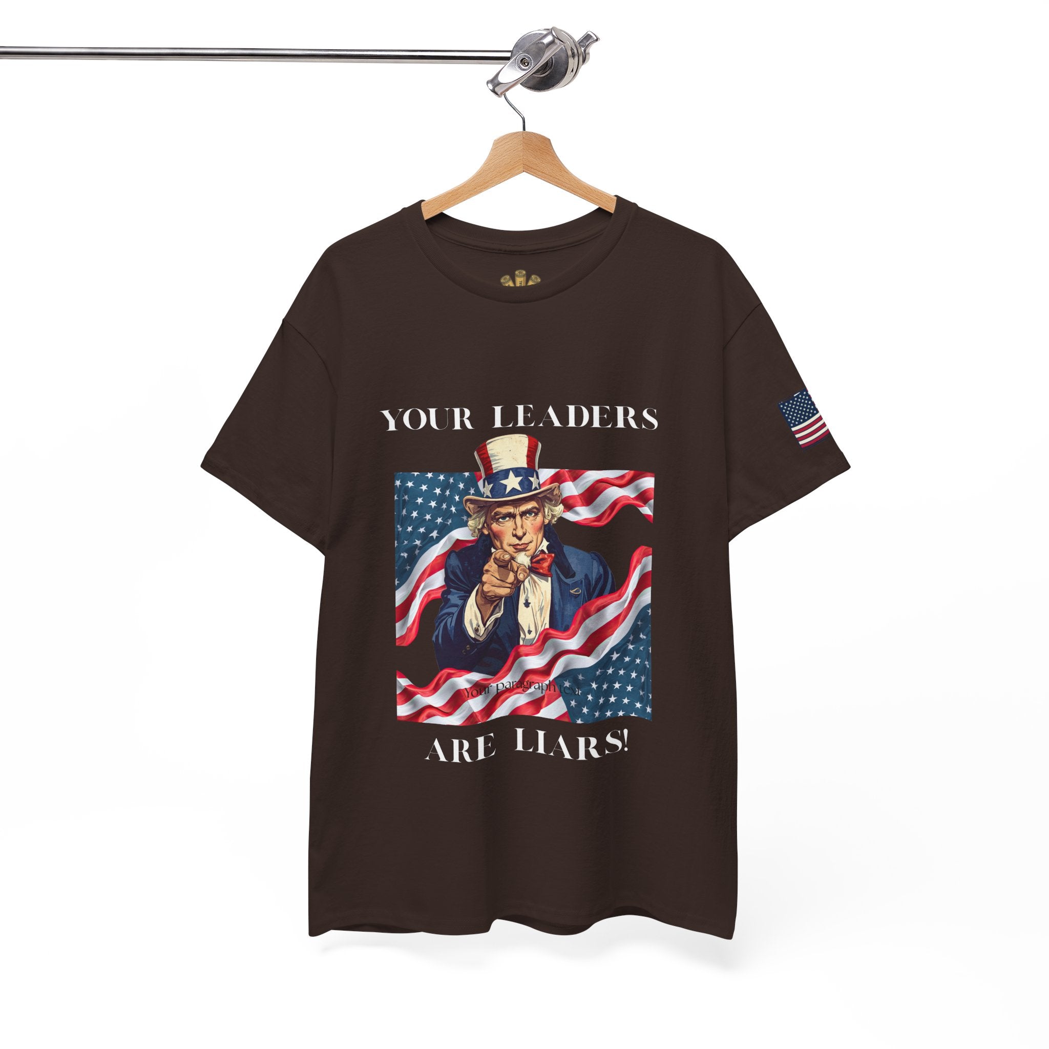 Uncle Sam pointing with American flag background Tee | Your Leaders Are Liars design