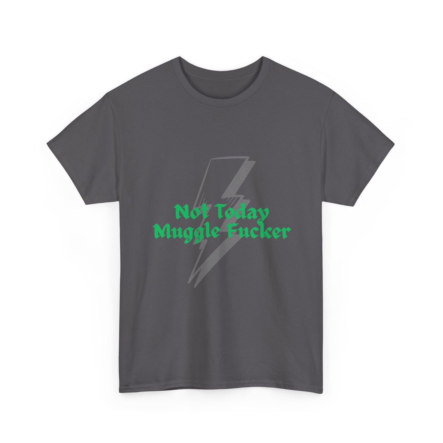 Not Today Muggle F***er Tee — Funny Wizard-Inspired Graphic T-Shirt