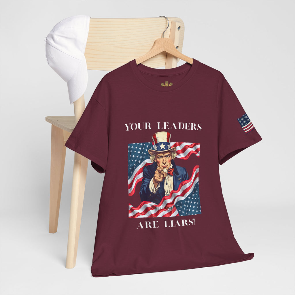 Uncle Sam pointing with American flag background Tee | Your Leaders Are Liars design