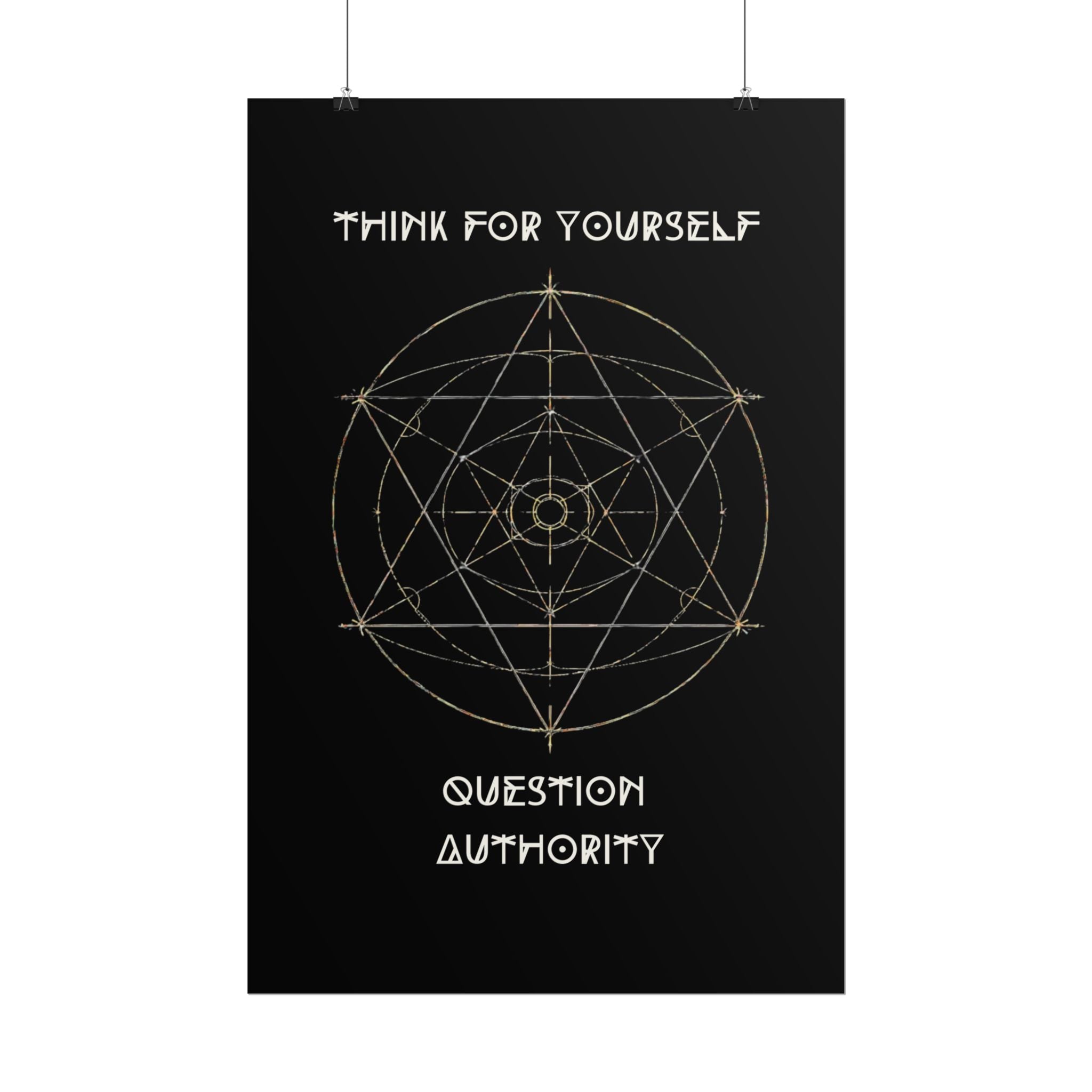 Think For Yourself Question Authority Rolled Posters | Geometric Occult Design