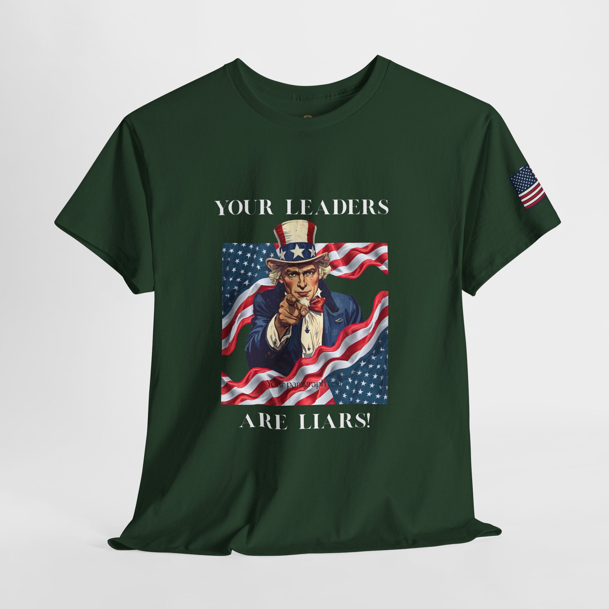 Uncle Sam pointing with American flag background Tee | Your Leaders Are Liars design