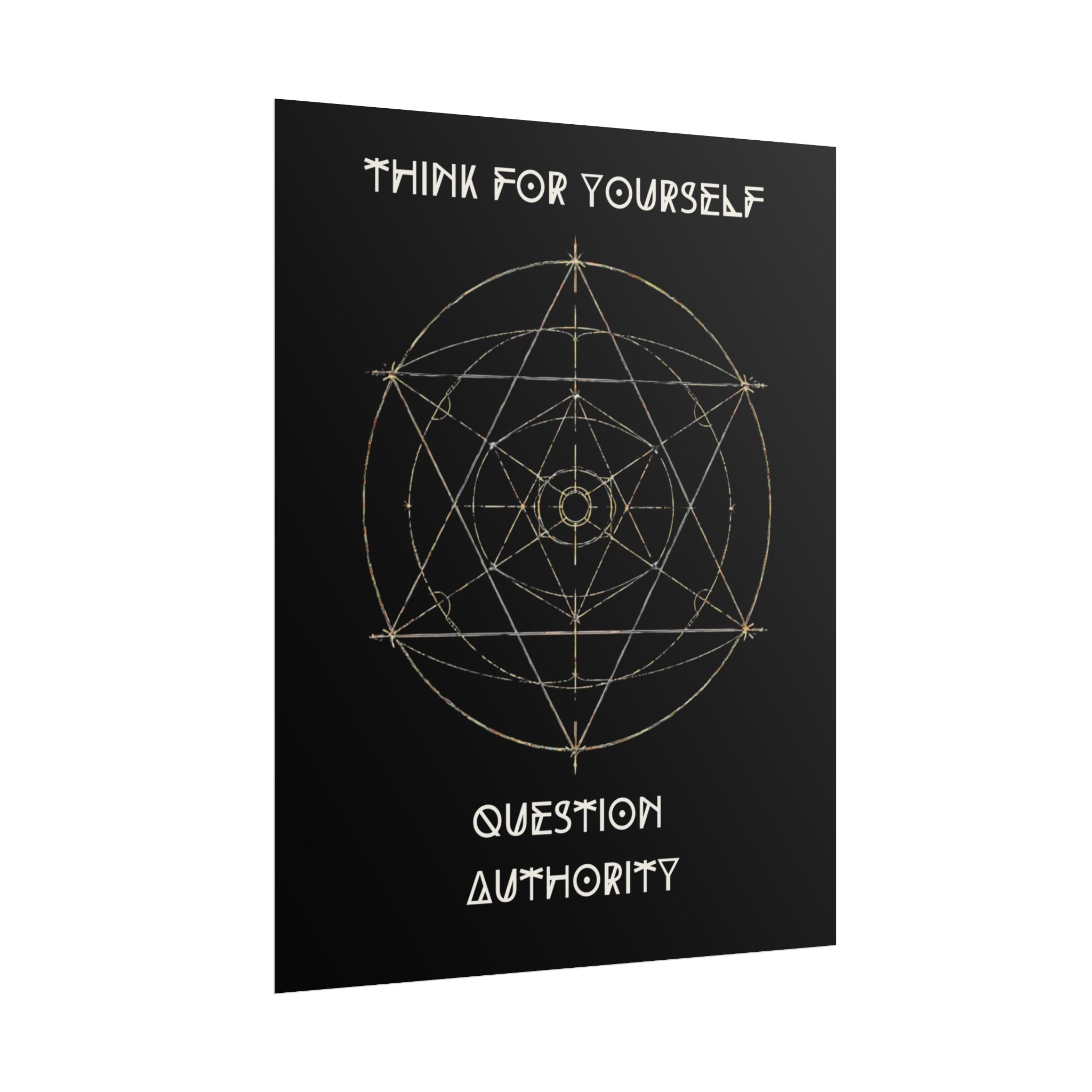 Think For Yourself Question Authority Rolled Posters | Geometric Occult Design