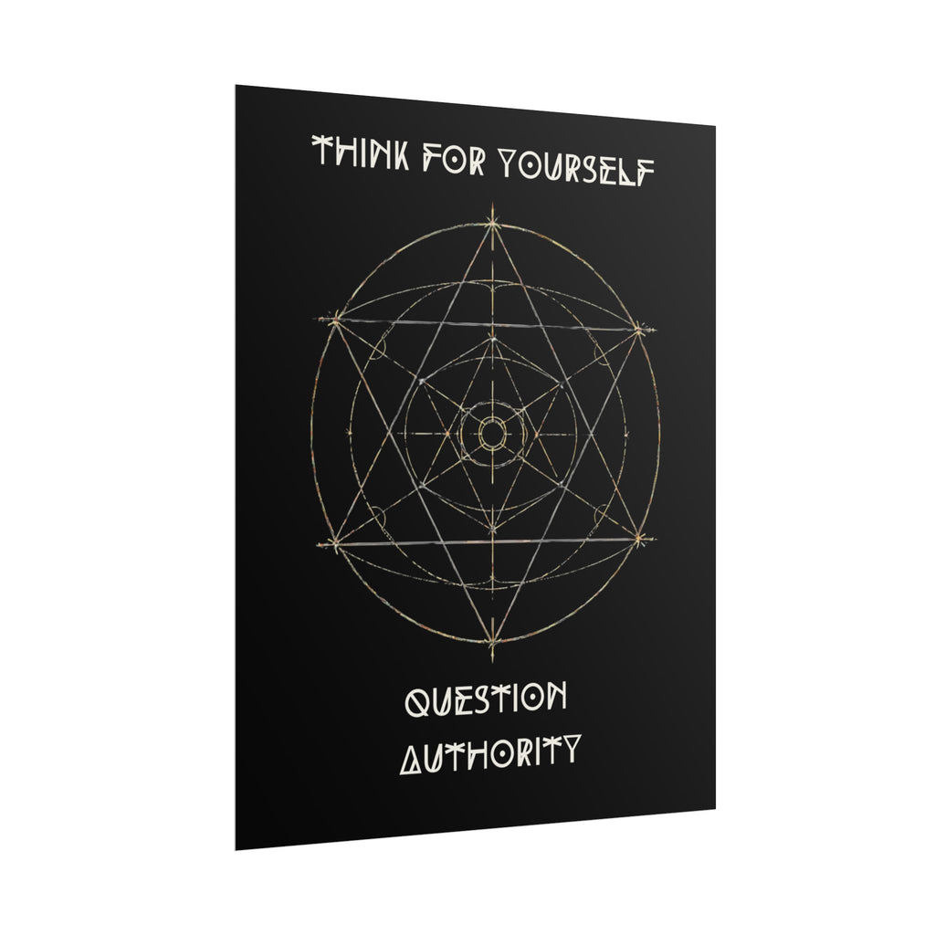 Think For Yourself Question Authority Rolled Posters | Geometric Occult Design
