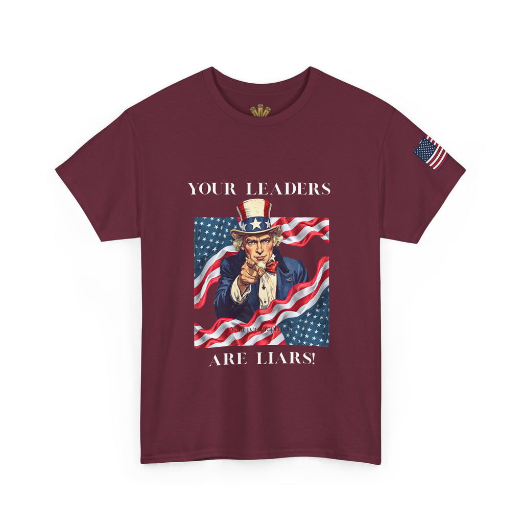 Uncle Sam pointing with American flag background Tee | Your Leaders Are Liars design