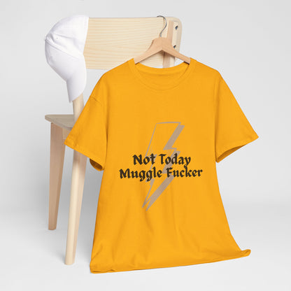 T-Shirt — "Not Today Muggle F***er" Lightning Bolt Graphic Tee