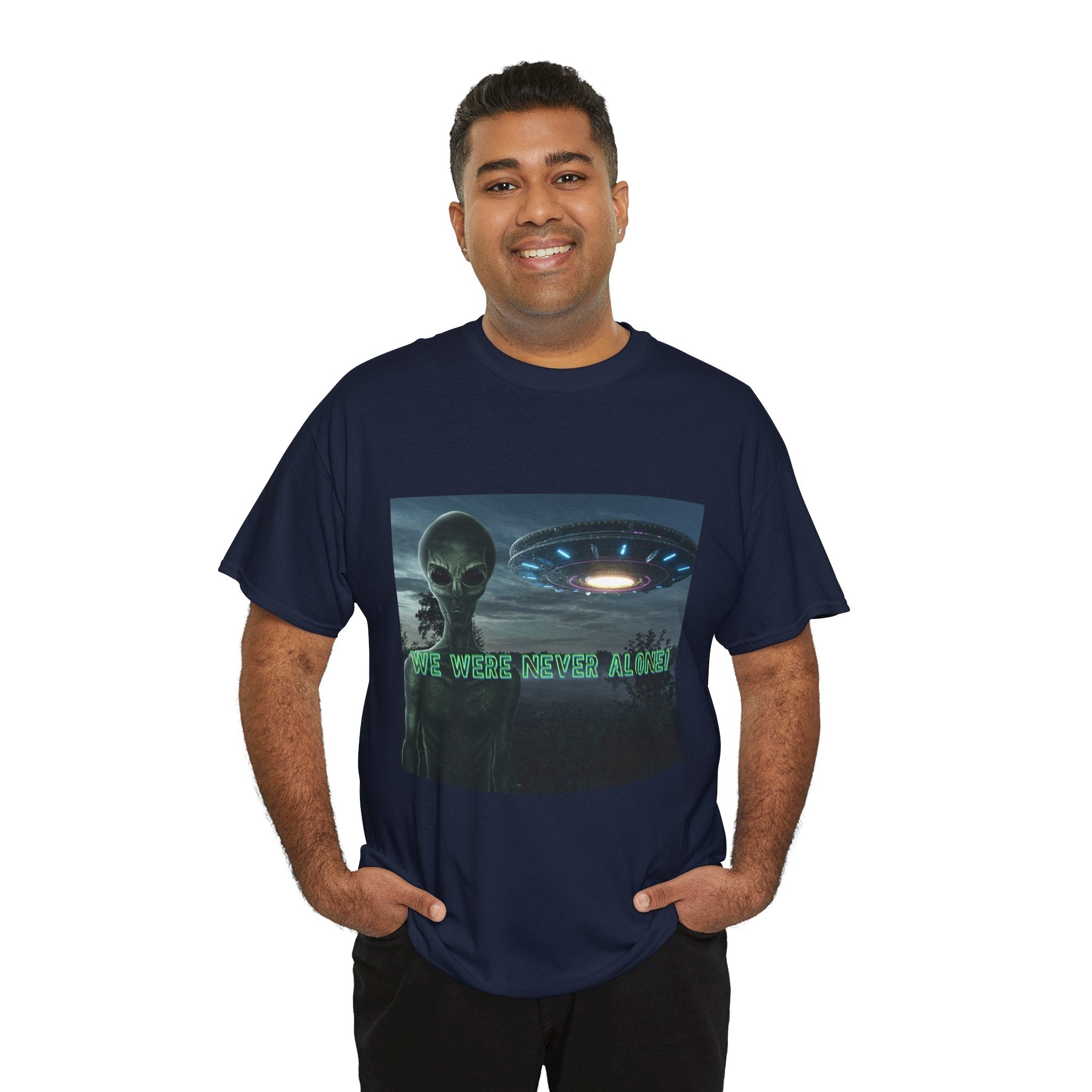 Alien UFO Graphic Tee — "We Were Never Alone" Sci‑Fi T‑Shirt - Erudition Designs