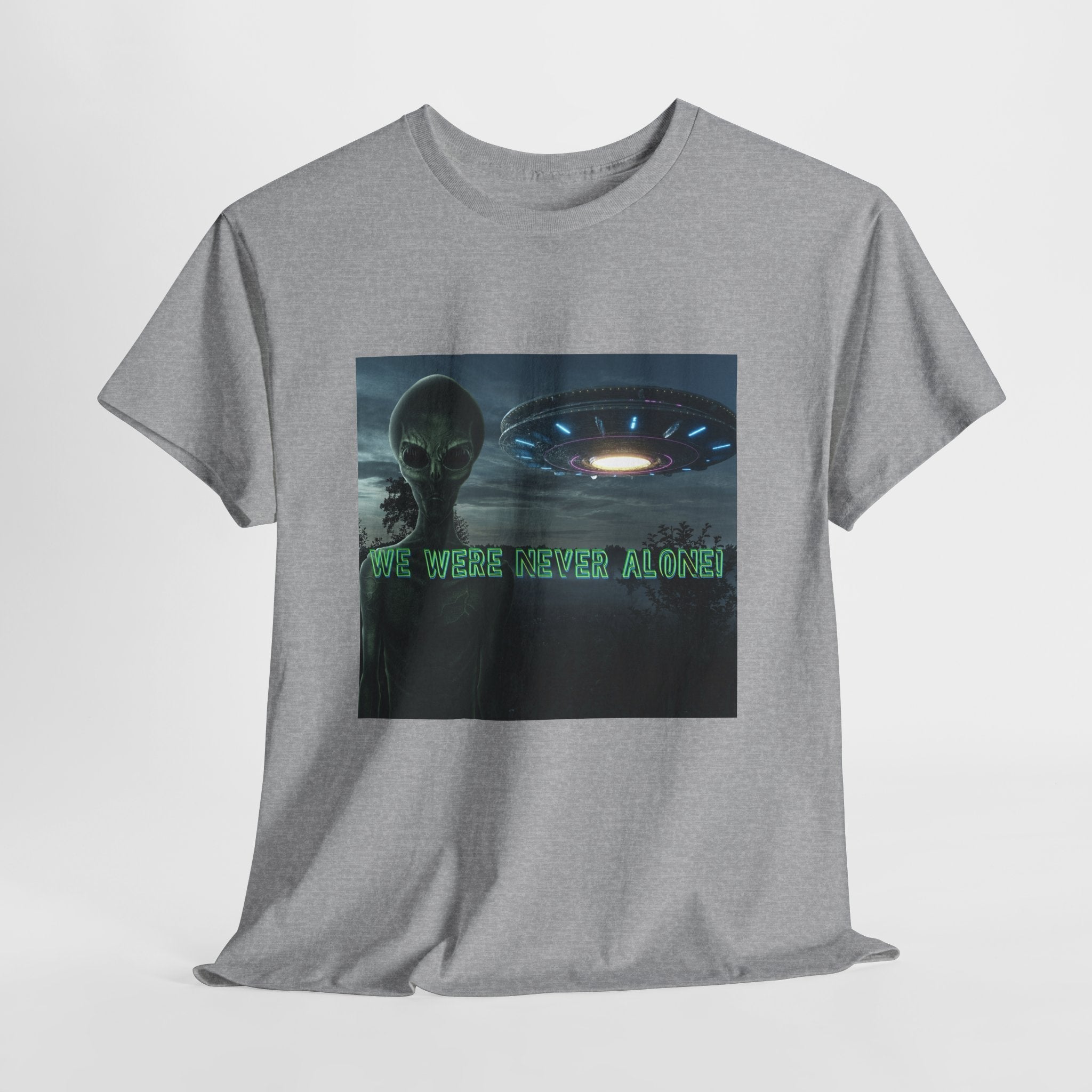 Alien UFO Graphic Tee — "We Were Never Alone" Sci‑Fi T‑Shirt - Erudition Designs