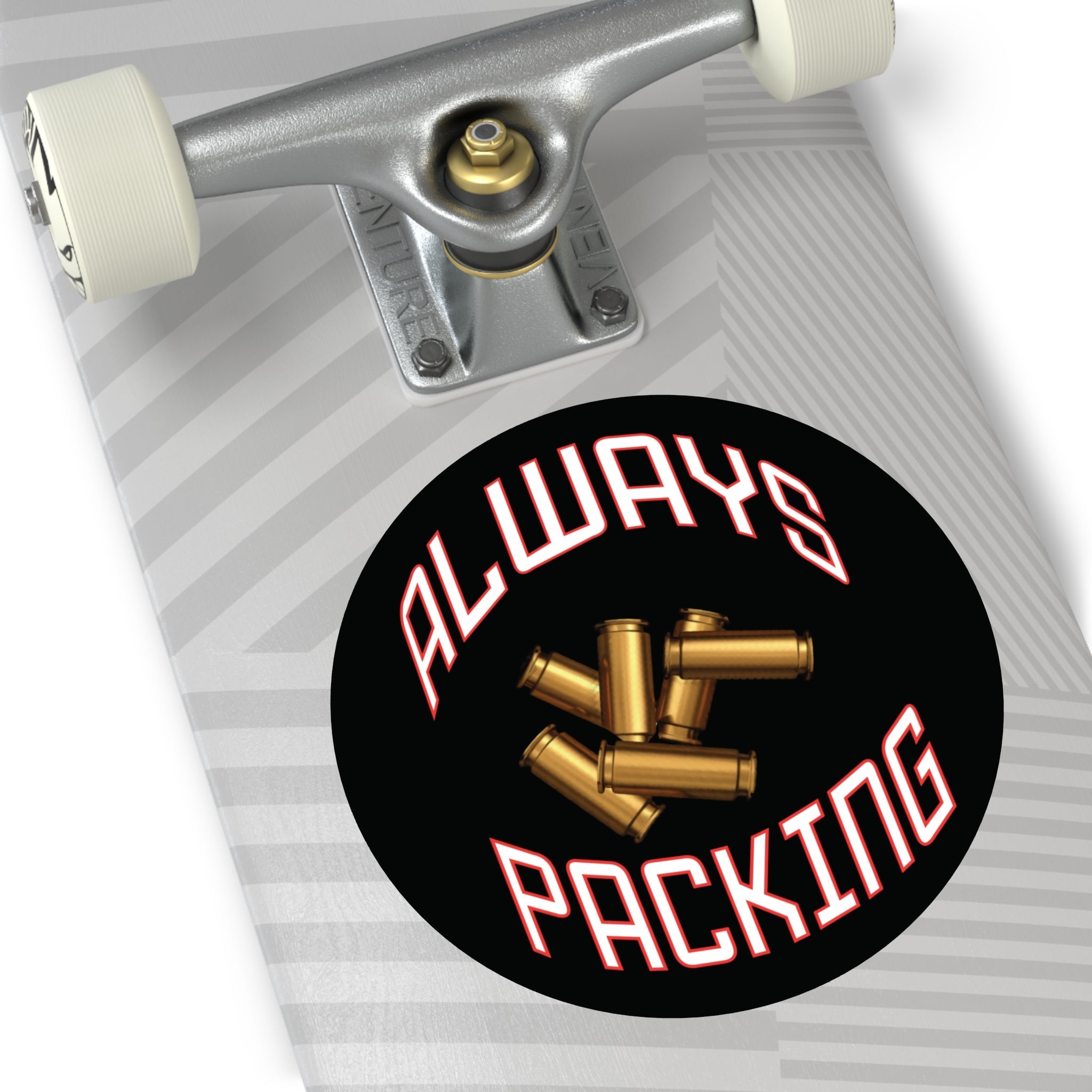 Always Packing Round Sticker | Bullet Shells, Ammo Graphic, Vinyl Decal - Erudition Designs