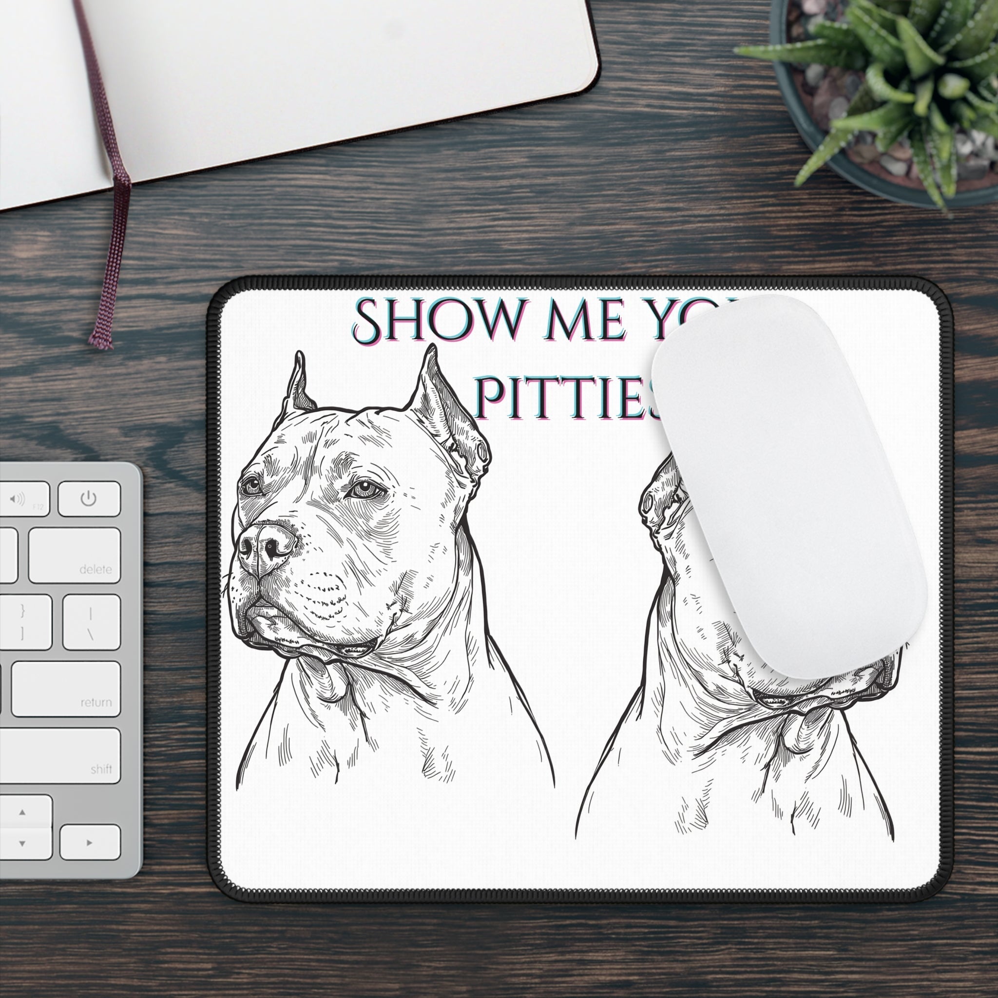 Show Me Your Pitties Gaming Mouse Pad | Pitbull Illustration, Desk Accessory - Erudition Designs