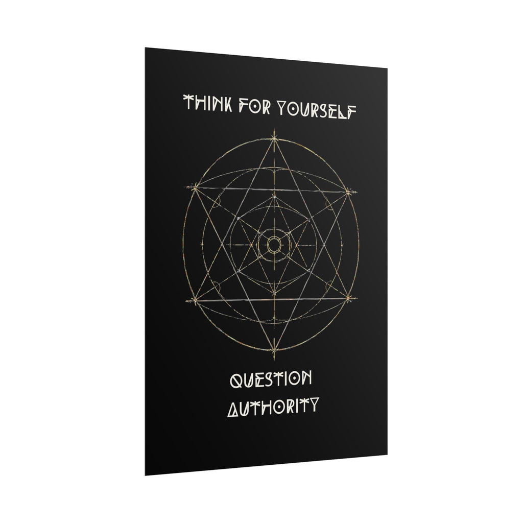 Think For Yourself Question Authority Rolled Posters | Geometric Occult Design - Erudition Designs