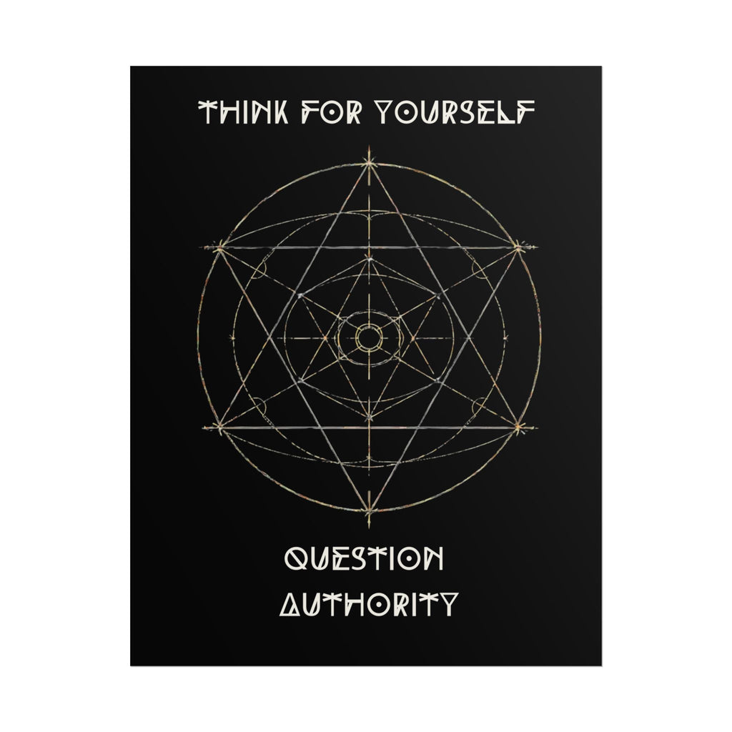 Think For Yourself Question Authority Rolled Posters | Geometric Occult Design - Erudition Designs