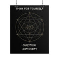 Think For Yourself Question Authority Rolled Posters | Geometric Occult Design - Erudition Designs