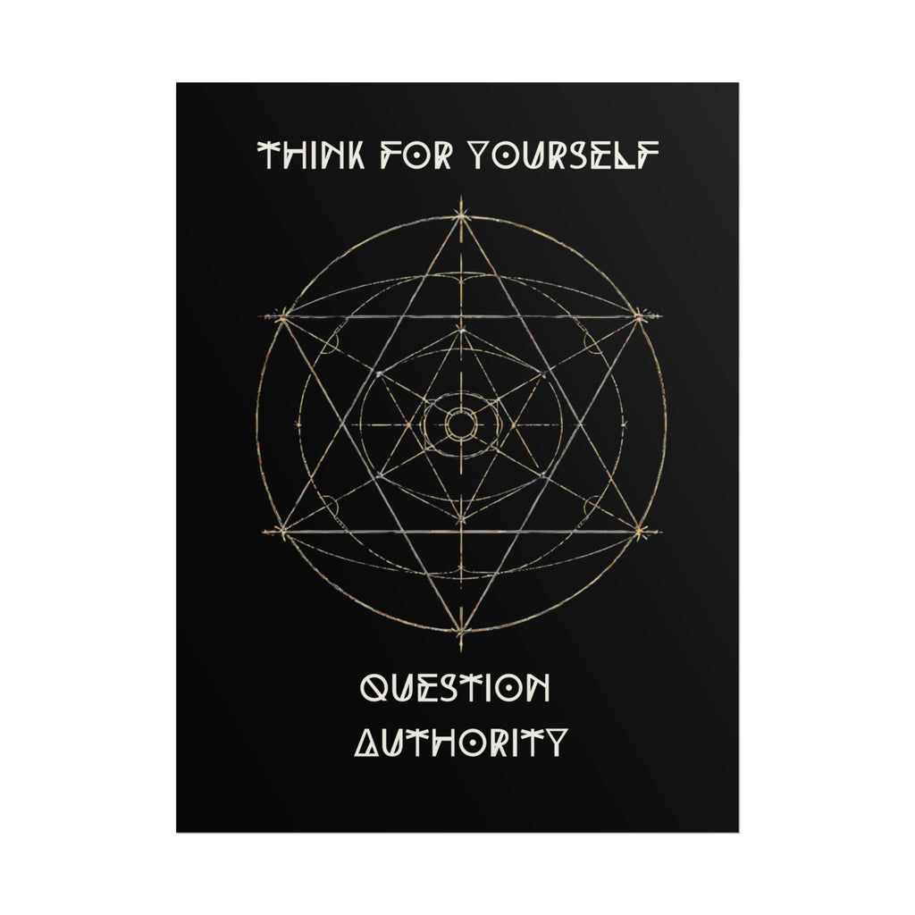 Think For Yourself Question Authority Rolled Posters | Geometric Occult Design - Erudition Designs
