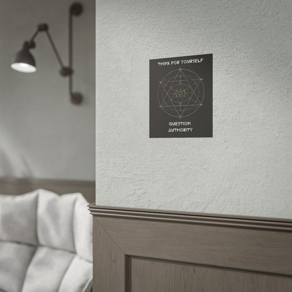 Think For Yourself Question Authority Rolled Posters | Geometric Occult Design - Erudition Designs